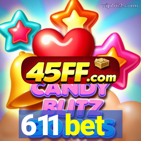 611 bet
